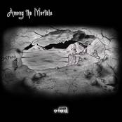 Among The Mortals : Oiad